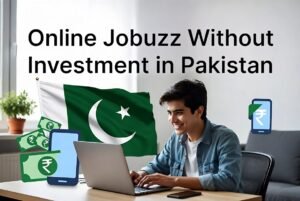 online jobuzz without investment in Pakistan make a picture